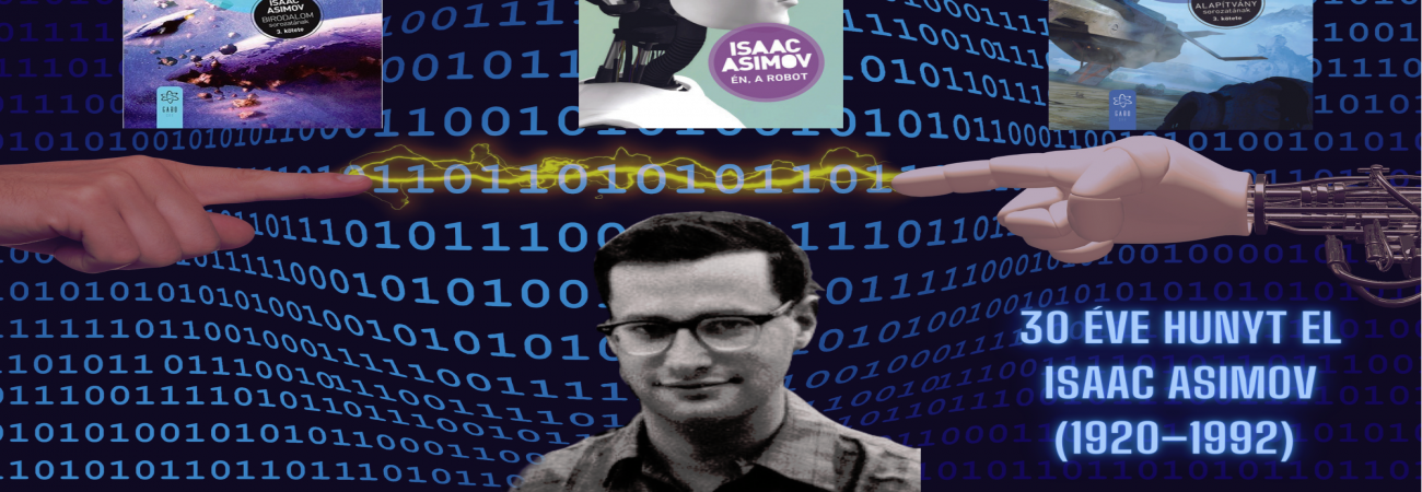 30 éve hunyt el Isaac Asimov (1920–1992) orosz származású amerikai író és biokémikus
