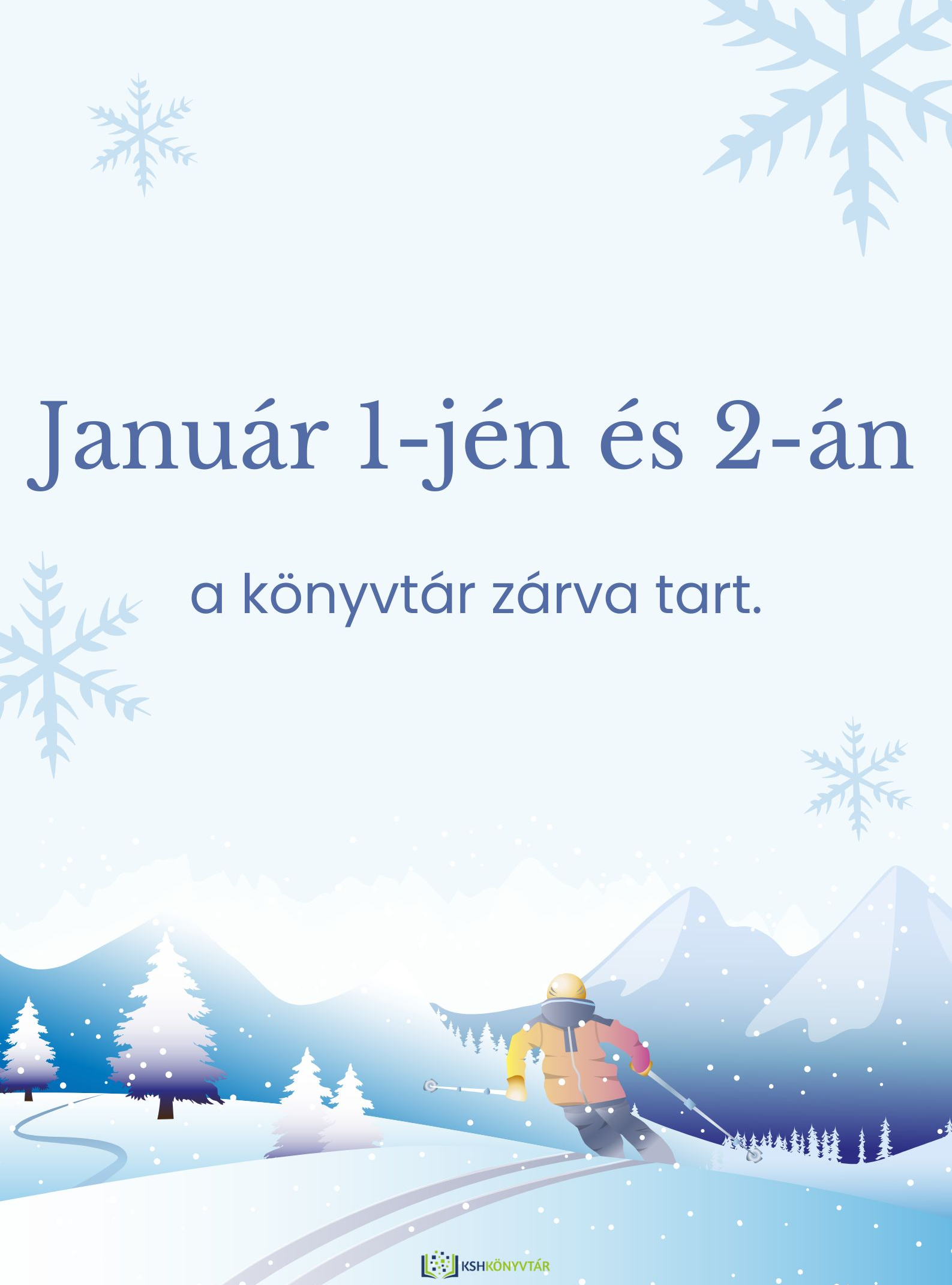 A Könyvtár január 1-jén és 2-án zárva tart.