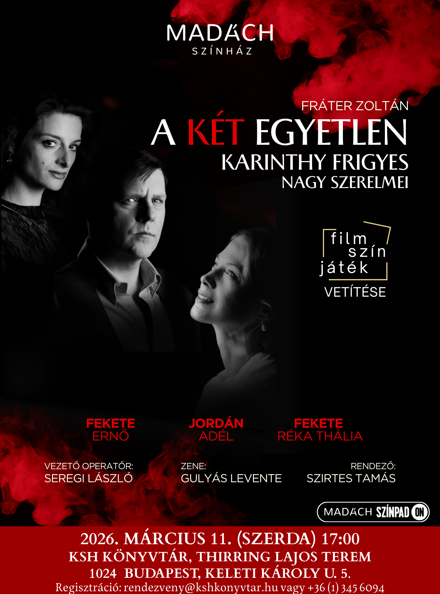 Film-szín-játék: A két egyetlen – Karinthy Frigyes nagy szerelmei