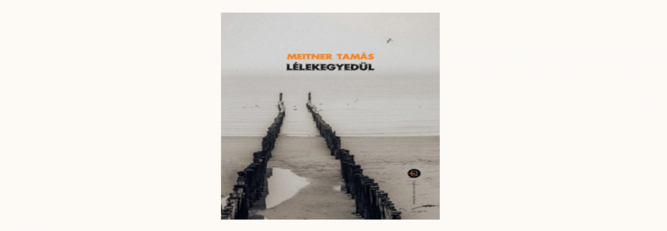 Lélekegyedül – Meitner Tamás  könyvbemutatója