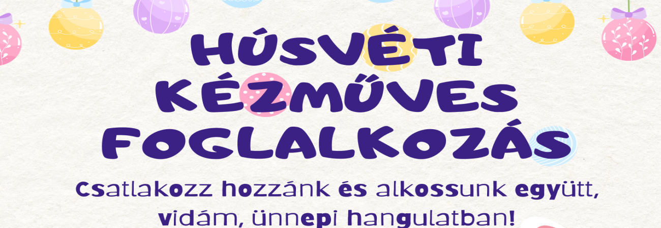 Húsvéti kézműves foglalkozás