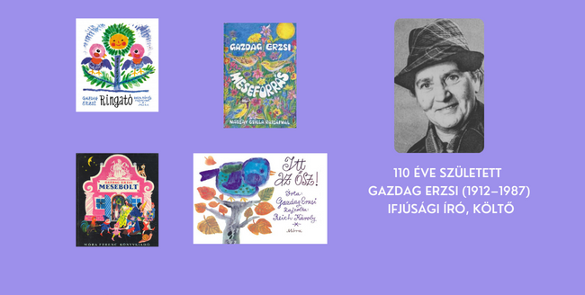 110 éve született Gazdag Erzsi (1912–1987) József Attila-díjas ifjúsági író, költő